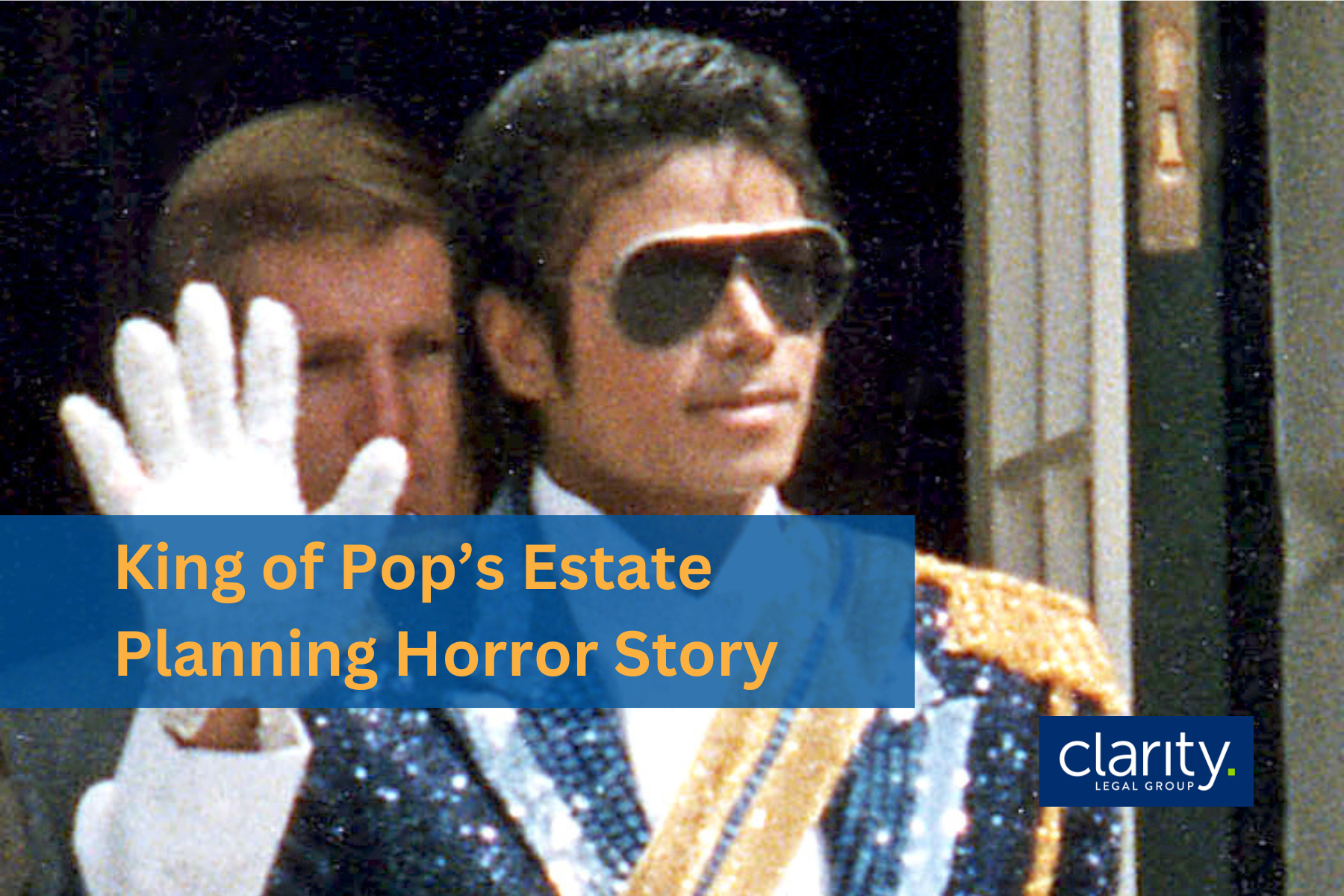 Michael Jackson’s Estate Planning Horror Story: Don’t Let This Be Your Legacy